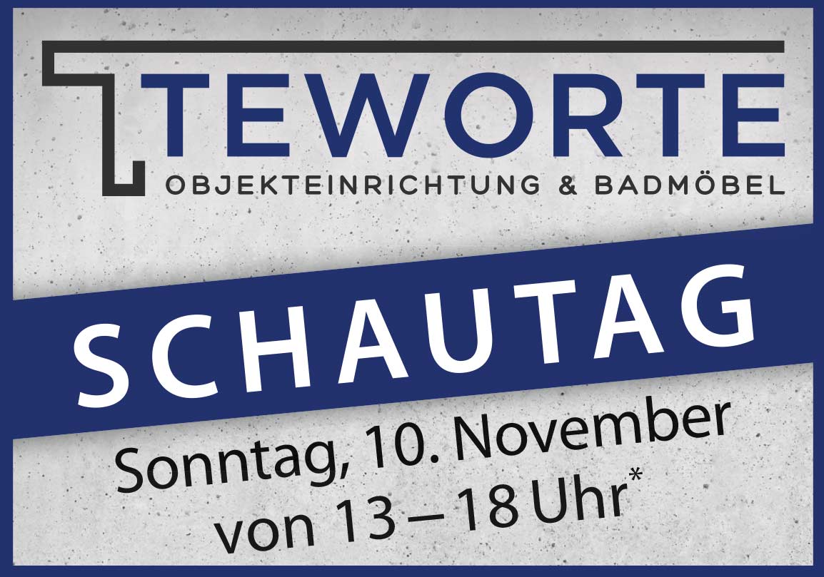 Schautag 10. November 2019, Teworte Badmöbel, Wohnmöbel